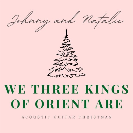 We Three Kings of Orient Are (Acoustic Guitar Christmas) | Boomplay Music