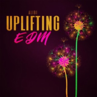 Uplifting EDM