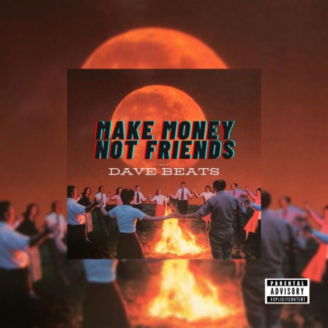 Make Money Not Friends | Boomplay Music