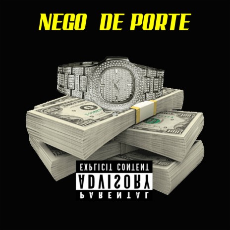 Nego de Porte | Boomplay Music