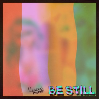 Be Still