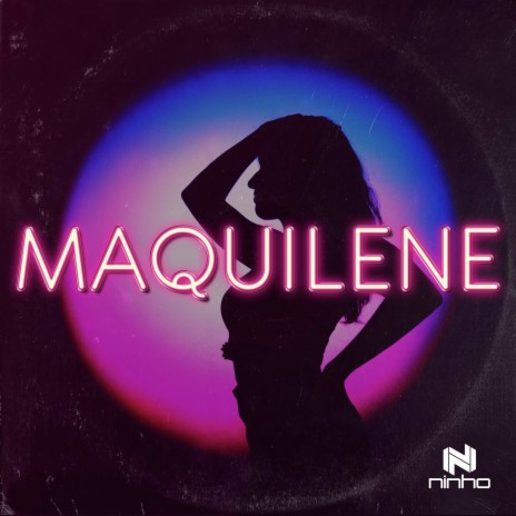 Maquilene | Boomplay Music