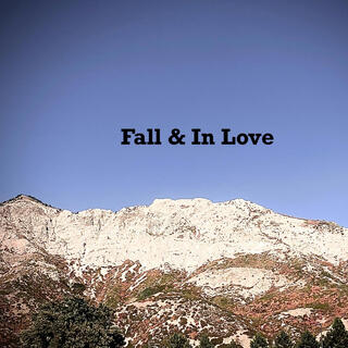 Fall & In Love