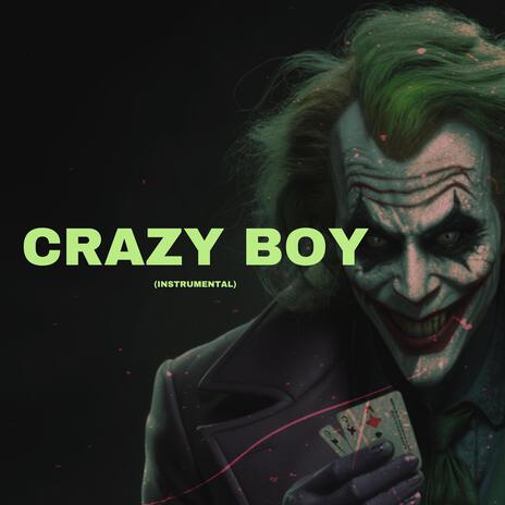 Crazy Boy | Boomplay Music