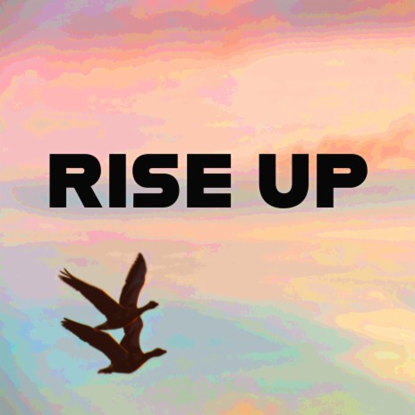 Rise Up | Boomplay Music