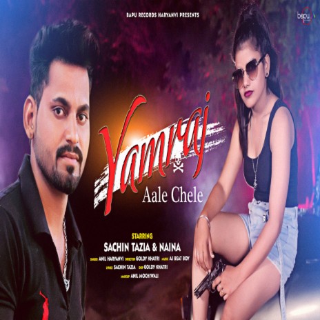 Yamraj Aale Chele | Boomplay Music