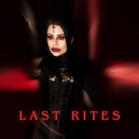 LAST RITES | Boomplay Music