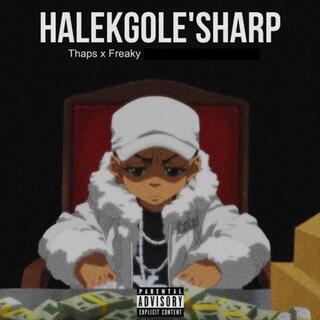 HALEKGOLE'SHARP (feat. Freaky Stacks)