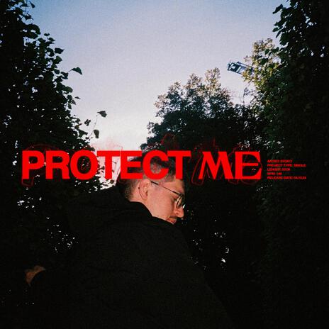 PROTECT ME | Boomplay Music