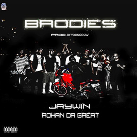 Brodies ft. Rohan da Great | Boomplay Music