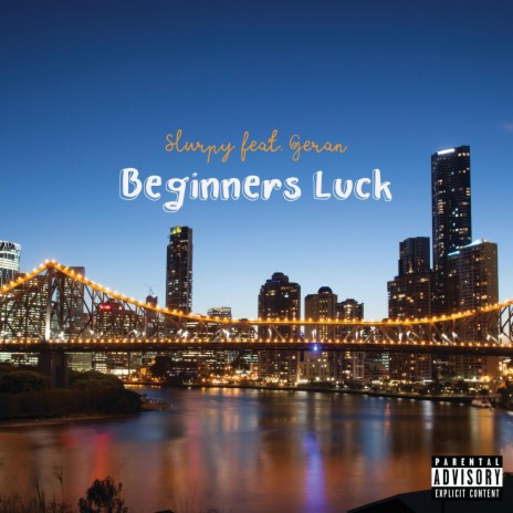 Beginner's Luck ft. Geran | Boomplay Music