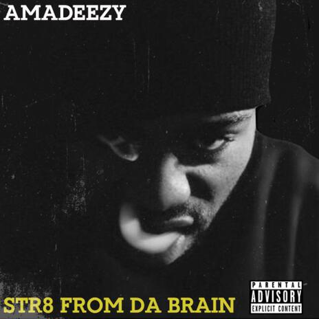 Str8 From Da Brain | Boomplay Music