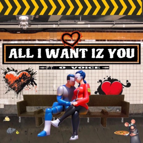 ALL I WANT IZ YOU ft. O-VOICE | Boomplay Music