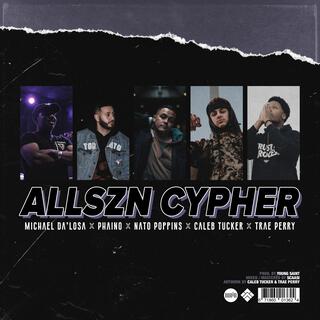 ALLSZN CYPHER ft. Trae Perry, Michael Da'losa, Nato Poppins, Phaino & CTMADEIT lyrics | Boomplay Music