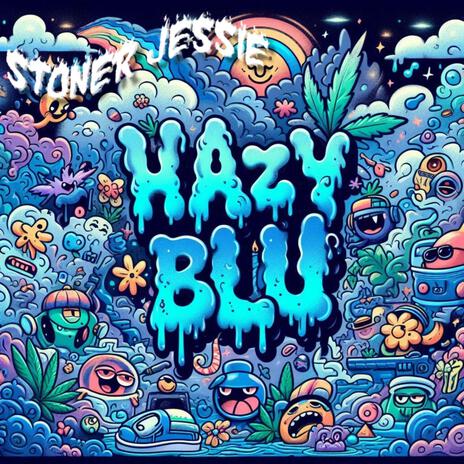 Hazy Blu ft. DJ Stoner Jessie | Boomplay Music