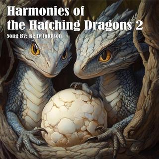 Harmonies of the Hatching Dragons 2