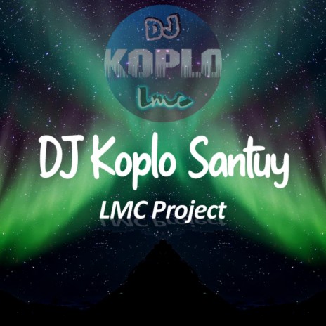 Dj Koplo Santuy | Boomplay Music