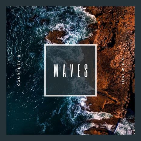 Waves ft. JoSI W.U.S. | Boomplay Music