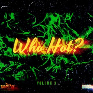 WHO HOT?, Vol. 3