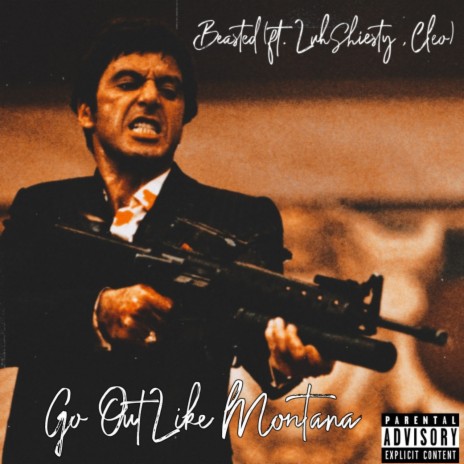 Go Out Like Montana ft. Luh Shiesty & 0fficialCleo