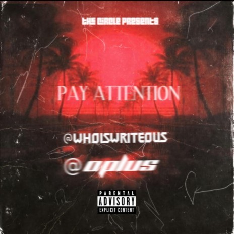 PAY ATTENTION ft. MR WRITE | Boomplay Music