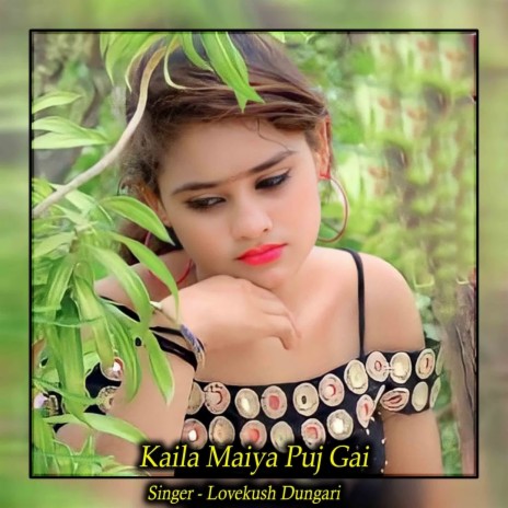 Kaila Maiya Puj Gai | Boomplay Music