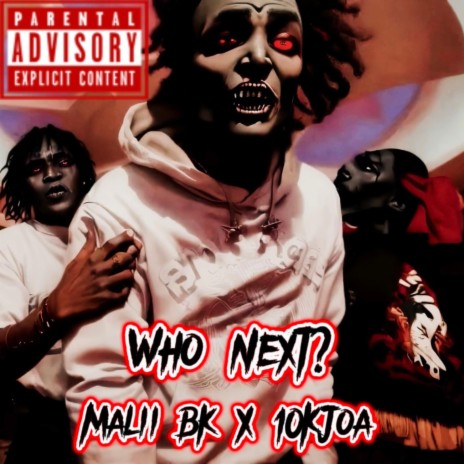 Who Next? ft. Malii BK | Boomplay Music