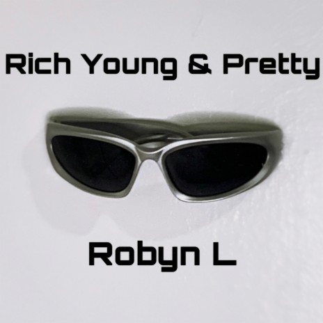 Rich Young & Pretty | Boomplay Music