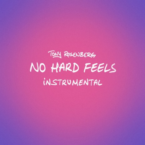 No Hard Feels (Instrumental) | Boomplay Music