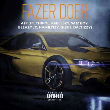 Fazer Doer ft. Chipol, Pable3zy, Saiz Boy, Bleazy JC & Hamiltizy | Boomplay Music