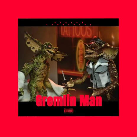 Gremlin Man ft. Vonno Baby | Boomplay Music