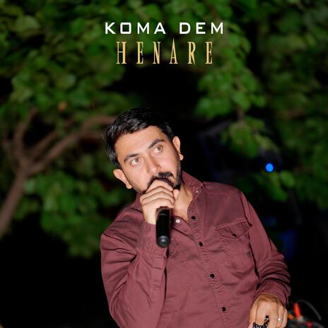 Koma Dem Henare | Boomplay Music