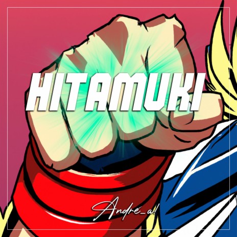 Hitamuki (From My Hero Academia) (Spanish Version) | Boomplay Music