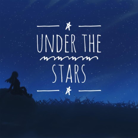 UNDER THE STARS | Boomplay Music