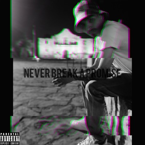 Never Break A Promise | Boomplay Music
