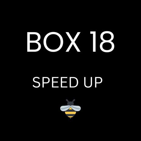 Box 18 (SPED UP) ft. Rybeena | Boomplay Music