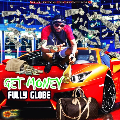 Fully Globe - Get Money (Fully Globe - Get Money)