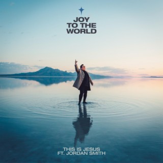 Joy to the World ft. Jordan Smith lyrics | Boomplay Music