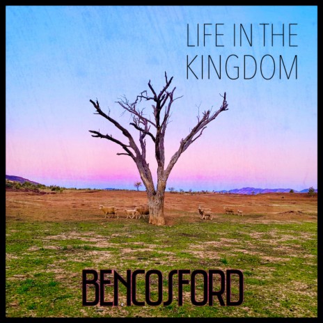 Life in the Kingdom | Boomplay Music