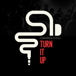 Turn It Up lyrics | Boomplay Music