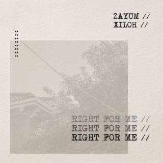 Right For Me ft. Xiloh lyrics | Boomplay Music