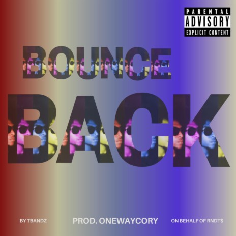 Bounce Back ft. 1WAYCORY | Boomplay Music