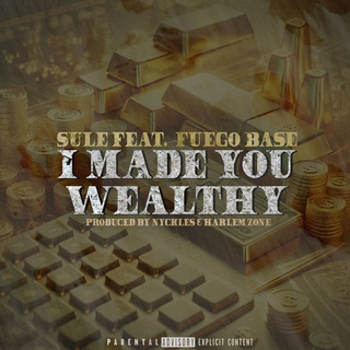 I Made You Wealthy