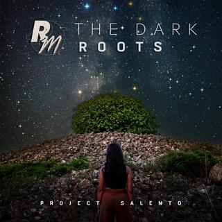 The Dark Roots