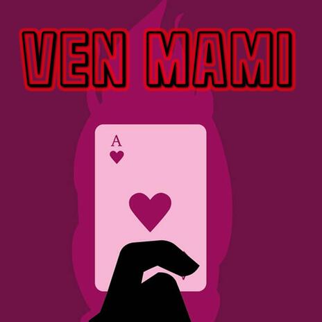 Ven Mami | Boomplay Music