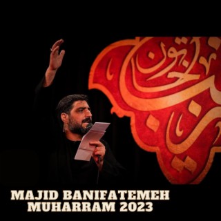 MAJID BANIFATEMEH MUHARRAM 2023