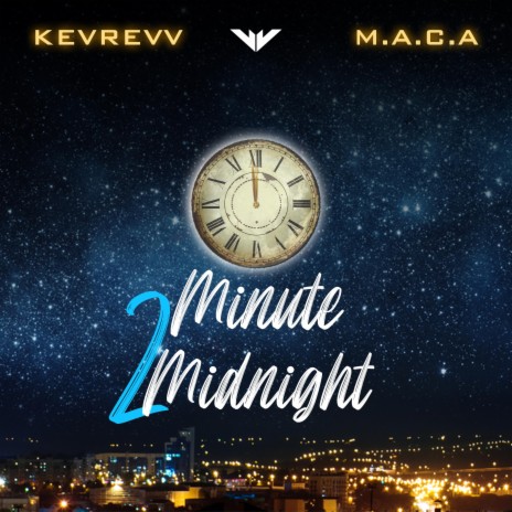 Minute 2 Midnight ft. M.A.C.A | Boomplay Music