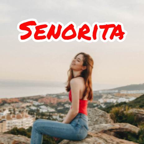 Senorita | Boomplay Music