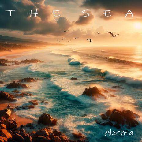 The Sea | Boomplay Music