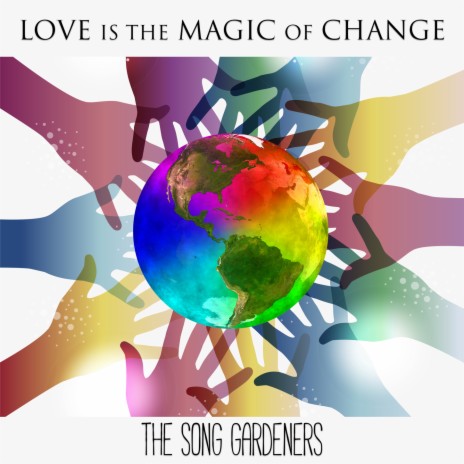 Love Is the Magic of Change | Boomplay Music